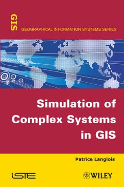 Simulation of Complex Systems in GIS (eBook, ePUB) - Langlois, Patrice