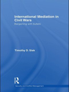 International Mediation in Civil Wars (eBook, ePUB) - Sisk, Timothy D