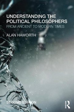 Understanding the Political Philosophers (eBook, PDF) - Haworth, Alan