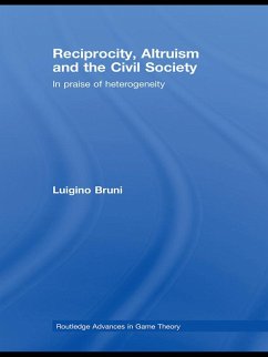 Reciprocity, Altruism and the Civil Society (eBook, ePUB) - Bruni, Luigino