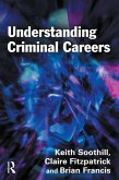 Understanding Criminal Careers (eBook, ePUB)