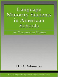 Language Minority Students in American Schools (eBook, ePUB) - Adamson, H. D.