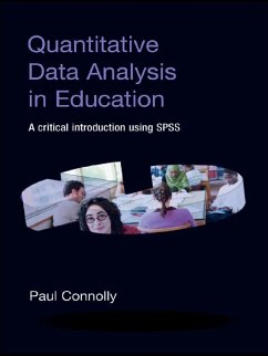 Quantitative Data Analysis in Education (eBook, ePUB) - Connolly, Paul Quantitative Data Analysis in Education (eBook, ePUB) - Connolly, Paul