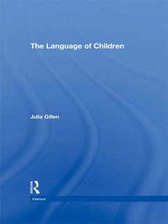 The Language of Children (eBook, PDF) - Gillen, Julia
