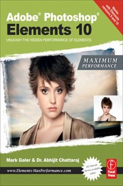 Adobe Photoshop Elements 10: Maximum Performance (eBook, ePUB) - Galer, Mark; Chattaraj, Abhijit