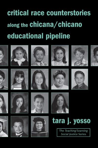Critical Race Counterstories along the Chicana/Chicano Educational Pipeline (eBook, PDF) Critical Race Counterstories along the Chicana/Chicano Educational Pipeline (eBook, PDF)