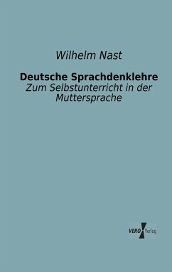 Deutsche Sprachdenklehre - Nast, Wilhelm