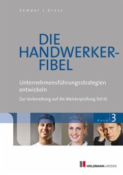 Unternehmensstrategien entwickeln / Die Handwerker-Fibel, Ausgabe 2014 Bd.3 - Semper, Lothar; Gress, Bernhard