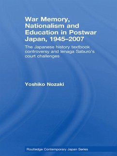 War Memory, Nationalism and Education in Postwar Japan (eBook, ePUB) - Nozaki, Yoshiko