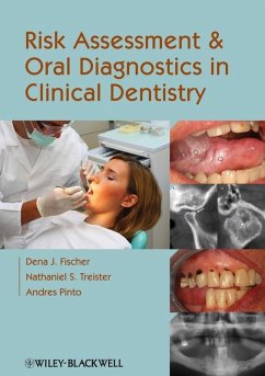 Risk Assessment and Oral Diagnostics in Clinical Dentistry (eBook, PDF) - Fischer, Dena J.; Treister, Nathaniel S.; Pinto, Andres