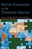 Settler Colonialism in the Twentieth Century (eBook, PDF)