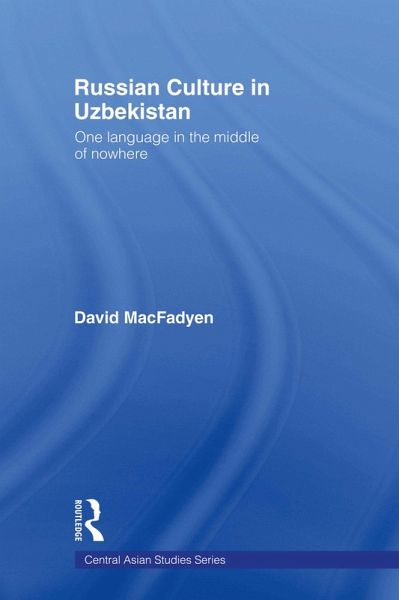 Russian Culture in Uzbekistan (eBook, ePUB) Russian Culture in Uzbekistan (eBook, ePUB)