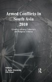 Armed Conflicts in South Asia 2010 (eBook, ePUB) Armed Conflicts in South Asia 2010 (eBook, ePUB)
