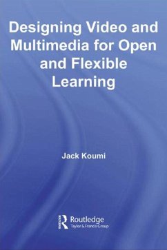 Designing Video and Multimedia for Open and Flexible Learning (eBook, PDF) - Koumi, Jack