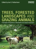 Trees, Forested Landscapes and Grazing Animals (eBook, ePUB) Trees, Forested Landscapes and Grazing Animals (eBook, ePUB)
