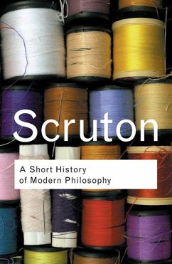 A Short History of Modern Philosophy (eBook, ePUB) - Scruton, Roger