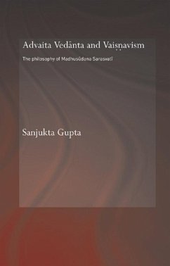 Advaita Vedanta and Vaisnavism (eBook, PDF) - Gupta, Sanjukta