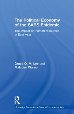 The Political Economy of the SARS Epidemic (eBook, ePUB) - Lee, Grace; Warner, Malcolm