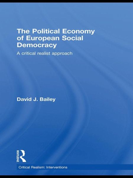 The Political Economy of European Social Democracy (eBook, ePUB) The Political Economy of European Social Democracy (eBook, ePUB)