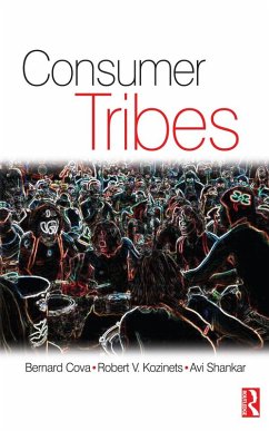 Consumer Tribes (eBook, ePUB) - Shankar, Avi; Cova, Bernard; Kozinets, Robert