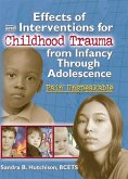 Effects of and Interventions for Childhood Trauma from Infancy Through Adolescence (eBook, ePUB)