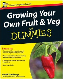Growing Your Own Fruit and Veg For Dummies, UK Edition (eBook, PDF) - Stebbings, Geoff
