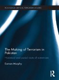 The Making of Terrorism in Pakistan (eBook, ePUB)