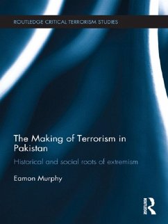 The Making of Terrorism in Pakistan (eBook, ePUB) - Murphy, Eamon