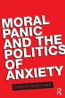 Moral Panic and the Politics of Anxiety... - Bild 1