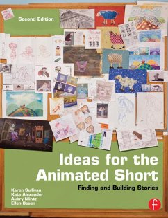 Ideas for the Animated Short (eBook, ePUB) - Sullivan, Karen
