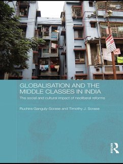 Globalisation and the Middle Classes in India (eBook, ePUB) - Ganguly-Scrase, Ruchira; Scrase, Timothy J.