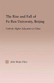 The Rise and Fall of Fu Ren University, Beijing (eBook, ePUB)