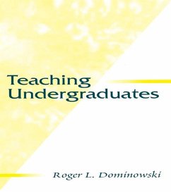 Teaching Undergraduates (eBook, ePUB) - Dominowski, Roger L.