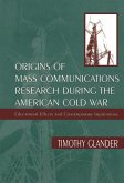 Origins of Mass Communications Research During the American Cold War (eBook, ePUB)
