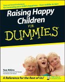 Raising Happy Children For Dummies (eBook, ePUB)