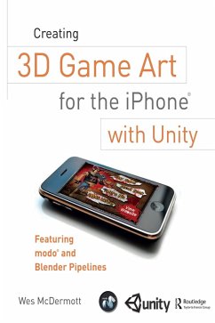 Creating 3D Game Art for the iPhone with Unity (eBook, PDF) - Mcdermott, Wes