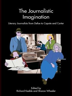The Journalistic Imagination (eBook, ePUB) - Keeble, Richard; Wheeler, Sharon