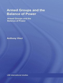 Armed Groups and the Balance of Power (eBook, ePUB) - Vinci, Anthony