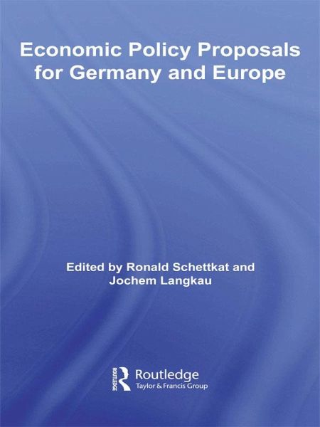 Economic Policy Proposals for Germany and Europe (eBook, ePUB) Economic Policy Proposals for Germany and Europe (eBook, ePUB)