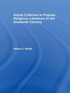 Social Criticism in Popular Religious Literature of the Sixteenth Century (eBook, PDF) - White, Helen C.