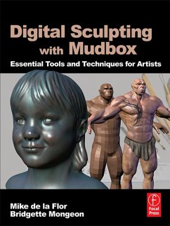 Digital Sculpting with Mudbox (eBook, PDF) - de la Flor, Mike; Mongeon, Bridgette