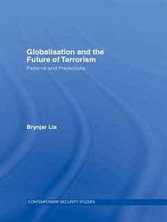 Globalisation and the Future of Terrorism (eBook, ePUB) - Lia, Brynjar