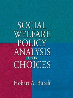 Social Welfare Policy Analysis and Choices (eBook, PDF) - Burch, Hobart A