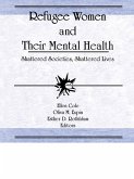 Refugee Women and Their Mental Health (eBook, PDF) Refugee Women and Their Mental Health (eBook, PDF)