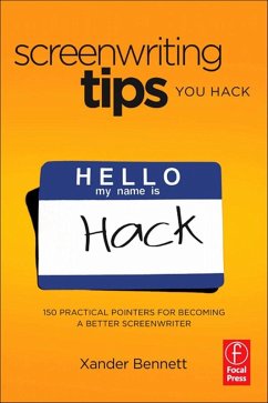 Screenwriting Tips, You Hack (eBook, PDF) - Bennett, Xander