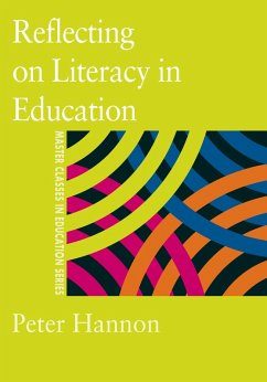 Reflecting on Literacy in Education (eBook, ePUB) - Hannon, Peter