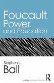Foucault, Power, and Education (eBook, ePUB)