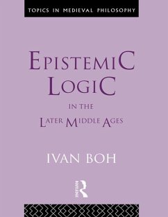 Epistemic Logic in the Later Middle Ages (eBook, ePUB) - Boh, Ivan