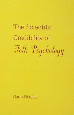 The Scientific Credibility of Folk Psychology (eBook, PDF) - Fletcher, Garth J. O.
