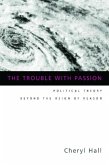 The Trouble With Passion (eBook, ePUB)